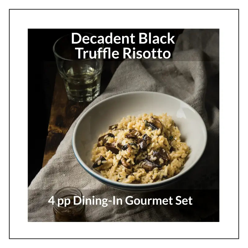 4pp Decadent Black Truffle Risotto Dining-In Set + PLUS